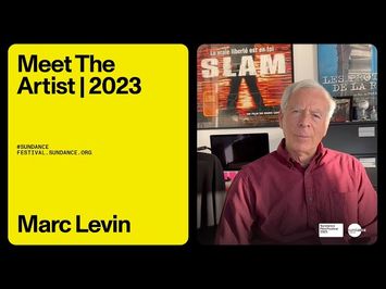 Meet the Artist 2023: Marc Levin on “SLAM”