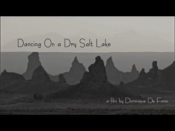 Dancing on a Dry Salt Lake TRAILER by Dominique De Fazio