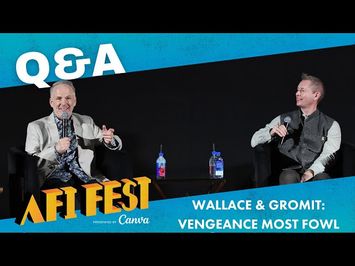 WALLACE & GROMIT: VENGEANCE MOST FOWL Conversation at AFI FEST presented by Canva