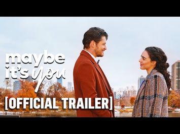 Maybe It's You - Official Trailer