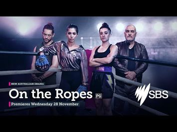 SBS’s new Australian drama series On the Ropes premieres 28 November at 8.30pm