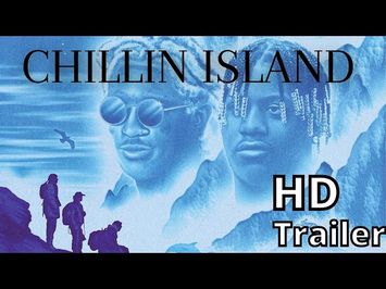 CHILLIN ISLAND 2021 new trailer