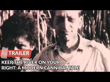 Keep the River on Your Right: A Modern Cannibal Tale 2000 Trailer | Documentary