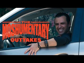 The Moshumentary | Outtakes