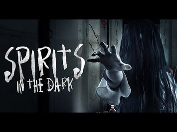 Spirits In The Dark - Official Trailer