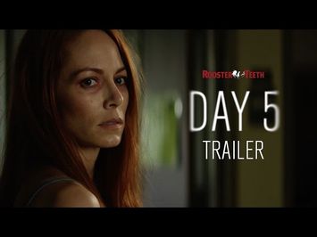 Day 5 Official Trailer (2016) HD | Rooster Teeth