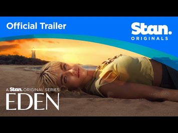 Eden | OFFICIAL TRAILER | A Stan Original Series.