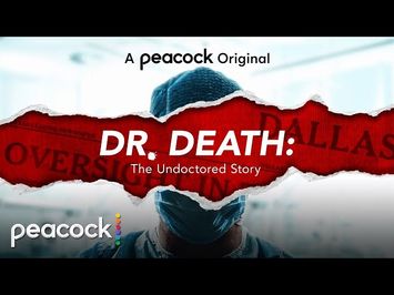 Dr. Death: The Undoctored Story | Official Trailer | Peacock Original