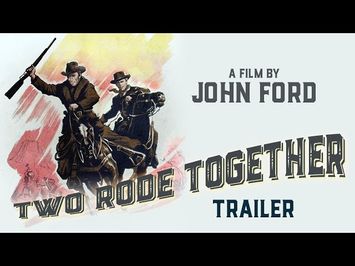 TWO RODE TOGETHER (Masters of Cinema) New & Exclusive HD Trailer