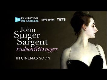 JOHN SINGER SARGENT: FASHION & SWAGGER | OFFICIAL TRAILER | EXHIBITION ON SCREEN