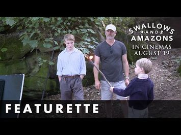 Swallows & Amazons - Official Featurette - Out now on DVD, Blu-ray and Digital