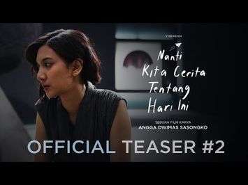 Official Teaser #2 Nanti Kita Cerita Tentang Hari Ini: AURORA