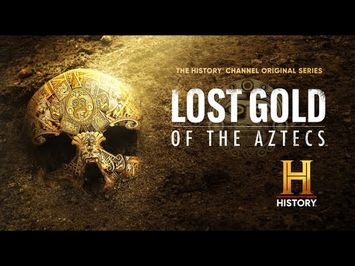 Lost Gold of the Aztecs - New Series April 3