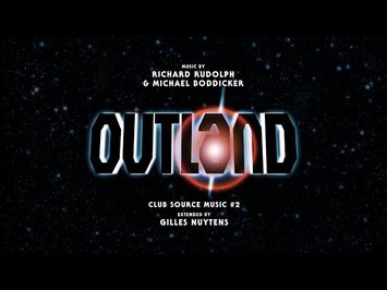 Richard Rudolph & Michael Boddicker: Outland Club Source Music #2 [Extended by Gilles Nuytens]