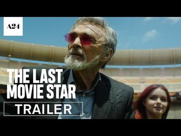 The Last Movie Star | Official Trailer HD | A24