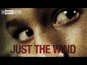 JUST THE WIND by Bence Fliegauf - International Trailer (HD)