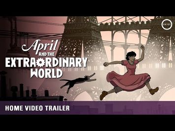 April and The Extraordinary World [Official English Trailer, GKIDS]