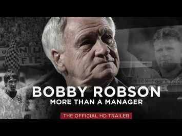 Official Trailer - Bobby Robson - More Than A Manager