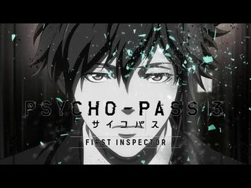 『PSYCHO-PASS 3 FIRST INSPECTOR』OP (ENG SUB) | Opening Theme & Credits. 