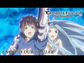 GRANBLUE FANTASY The Animation English Dub Trailer