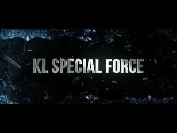 KL SPECIAL FORCE - Official Trailer [HD] DI PAWAGAM 8/3/2018