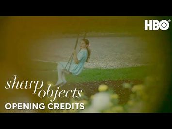 Sharp Objects | Episode 5 Opening Credits | HBO