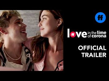 Love in the Time of Corona | Official Trailer | Freeform