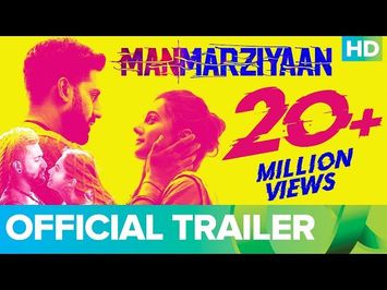 Manmarziyaan Official Trailer | Abhishek Bachchan, Taapsee Pannu, Vicky Kaushal, Anurag Kashyap