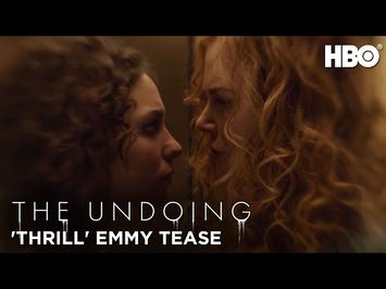 The Undoing: ‘Thrill’ Emmy Tease | HBO