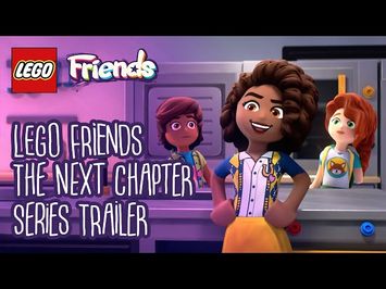 LEGO Friends The Next Chapter | NEW BEGINNINGS – Trailer