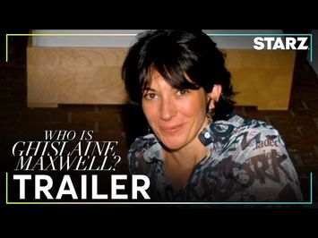 Who is Ghislaine Maxwell? | Official Trailer | STARZ