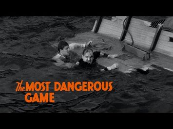 THE MOST DANGEROUS GAME 