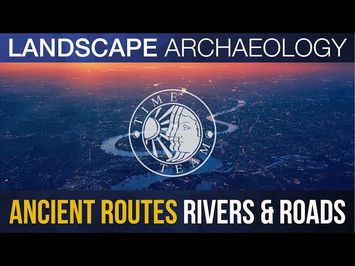 Time Team's Stewart Ainsworth: Rivers & Roads | Ancient Routes - Landscape Archaeology