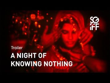 A Night of Knowing Nothing Trailer | SGIFF 2021