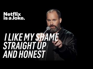 Tom Segura’s Eternal Shame