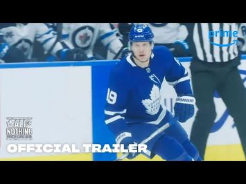 All Or Nothing: Toronto Maple Leafs – Official Trailer | Prime Video