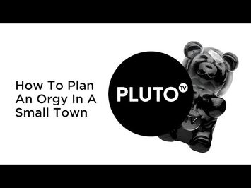 How To Plan An Orgy Pluto TV Trailer