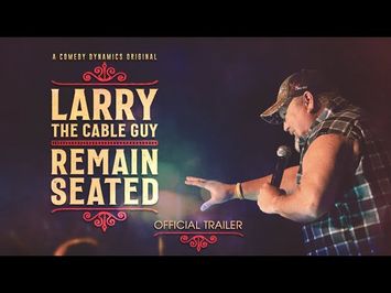 Larry The Cable Guy: Remain Seated (Official Trailer)