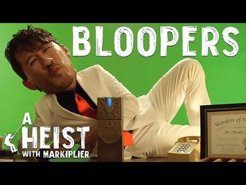 A Heist with Markiplier | BLOOPERS