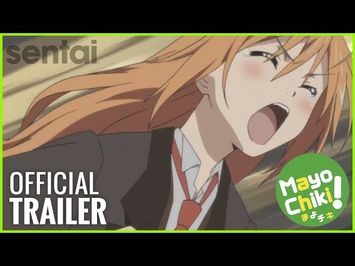 Mayo Chiki! Official Trailer