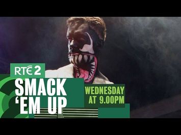 Smack 'Em Up: Reality Bites | 9pm, Wed 17th December 2014 | RTÉ2