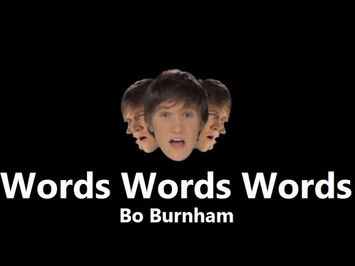 Words Words Words (Studio) w/ Lyrics - Bo Burnham