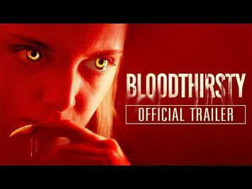 BLOODTHIRSTY (2021) Official Trailer