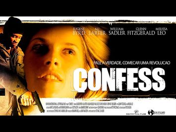 Confess (2005) | Trailer | Eugene Byrd | Ali Larter | Melissa Leo | Stefan C. Schaefer