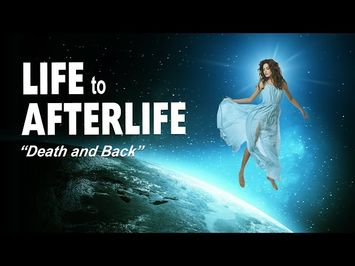 Life to Afterlife: Death and Back to life OFFICIAL TRAILER