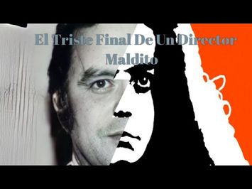 Juan López Moctezuma: El Triste Final De Un Director Maldito.