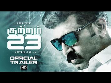 Kuttram 23 - Official Trailer | Arun Vijay | Arivazhagan | Vishal Chandrashekhar (Tamil)