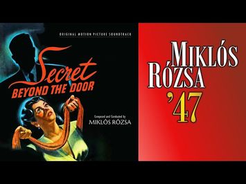 Miklós Rózsa – Fritz Lang's Secret Beyond The Door… (1947) – Soundtrack Suite Part One