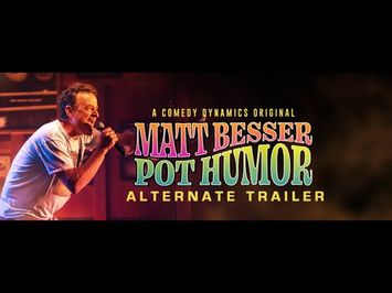 Matt Besser: Pot Humor (Alternate Trailer)