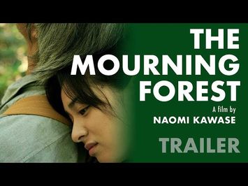 THE MOURNING FOREST [Mogari no mori] (Masters of Cinema) New & Exclusive HD UK Trailer